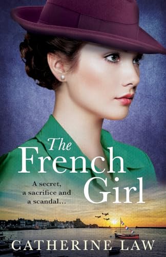 9781837516216: The French Girl: A heartfelt historical novel from Catherine Law for 2024