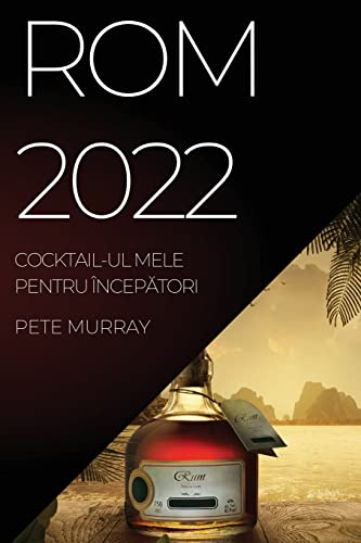 9781837521906: ROM 2022: Cocktail-UL Mele Pentru ncepĂtori