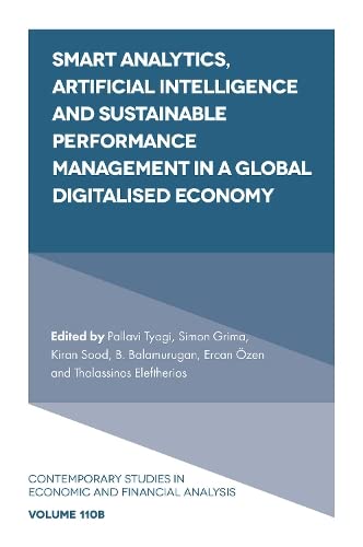 Beispielbild fr Smart Analytics, Artificial Intelligence And Sustainable Performance Management In A Global Digitalised Economy Vol: 110, Part B zum Verkauf von Basi6 International