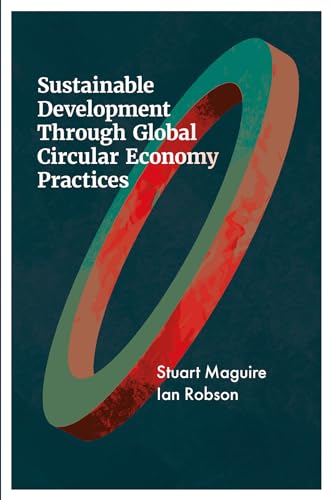 Stock image for Sustainable Development Through Global Circular Economy Practices for sale by Blackwell's