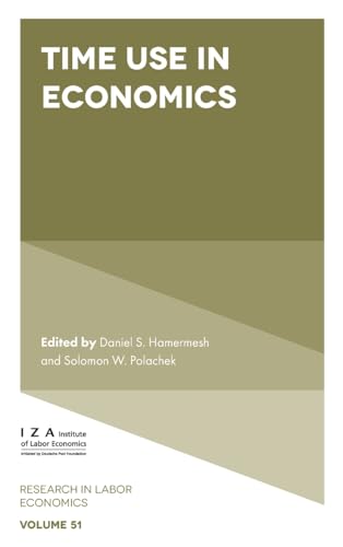 9781837536054: Time Use in Economics: 51 (Research in Labor Economics, 51)
