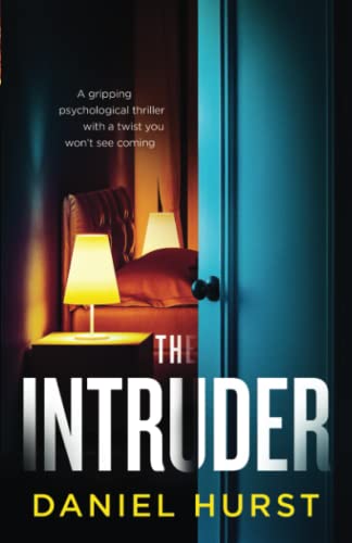 Stock image for The Intruder: A gripping psychological thriller with a twist you won't see coming for sale by HPB-Diamond