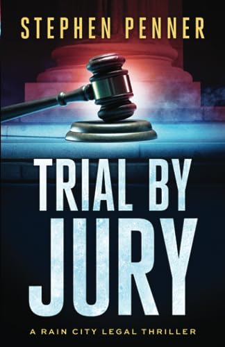 Imagen de archivo de Trial By Jury (A Rain City Legal Thriller) a la venta por KuleliBooks