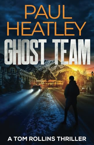 

Ghost Team (Tom Rollins Thrillers)