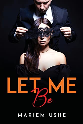 Stock image for Let Me Be for sale by WorldofBooks