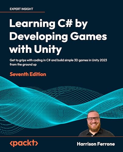 Beispielbild fr Learning C# by Developing Games with Unity: Get to grips with coding in C# and build simple 3D games in Unity 2023 from the ground up zum Verkauf von BooksRun