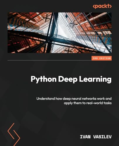 Immagine dell'editore per Python Deep Learning - Third Edition: Understand how deep neural networks work and apply them to real-world tasks venduto da GreatBookPrices