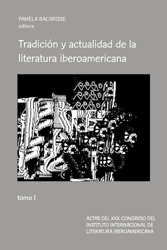 9781837643820: Tradicin y actualidad de la literatura iberoamericana: Tomo I: 1