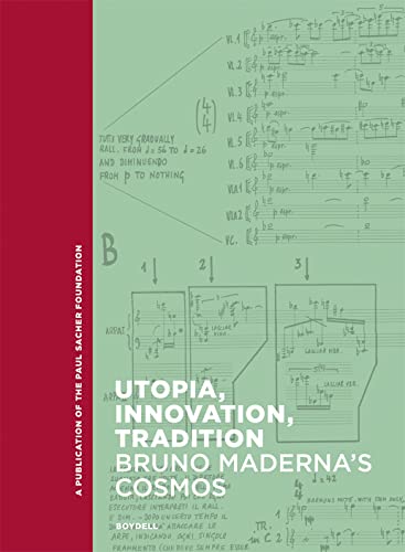 9781837650309: Utopia, Innovation, Tradition: Bruno Maderna's Cosmos (Paul Sacher Foundation)