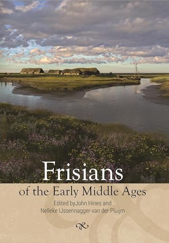Beispielbild fr Frisians of the Early Middle Ages zum Verkauf von Blackwell's