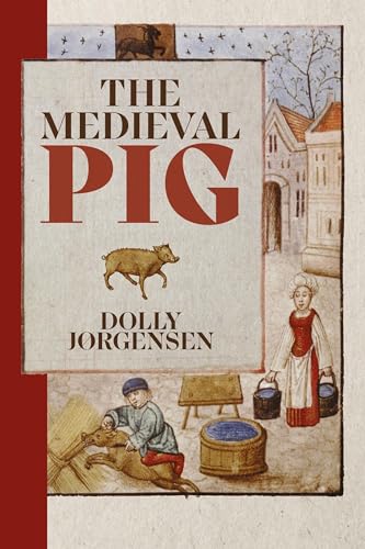 Beispielbild fr The Medieval Pig zum Verkauf von Blackwell's