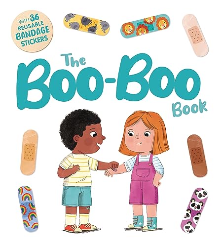 9781837717255: The Boo-Boo Book: An Interactive Storybook With 36 Reusable Bandage Stickers