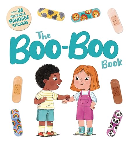 Stock image for The Boo-Boo Book: An Interactive Storybook with 36 Reusable Bandage Stickers for sale by ThriftBooks-Dallas