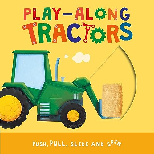 Stock image for Play-Along Tractors: Push, Pull, Slide, and Spin the Pages [Board book] IglooBooks and Emmerson, Michael for sale by Lakeside Books