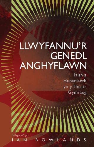 Stock image for Llwyfannu  r Genedl Anghyflawn: Iaith a Hunaniaeth yn y Theatr Gymraeg (Safbwyntiau) for sale by WorldofBooks