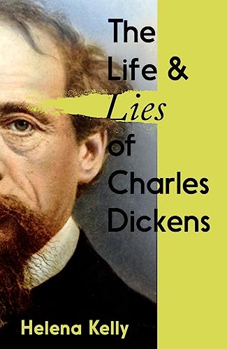 Stock image for The Life and Lies of Charles Dickens for sale by Books Puddle