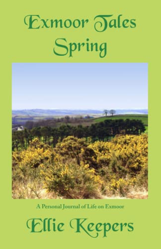 Beispielbild fr Exmoor Tales - Spring: A Personal Journal of Life on Exmoor zum Verkauf von WorldofBooks
