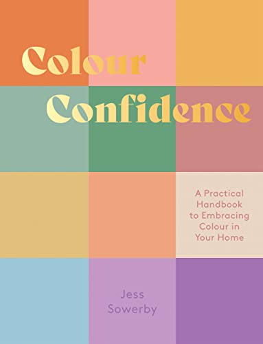 9781837830282: Colour Confidence: A Practical Handbook to Embracing Colour in Your Home