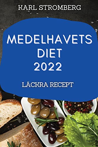 Imagen de archivo de Medelhavets Diet 2022: Läckra Recept a la venta por ThriftBooks-Atlanta