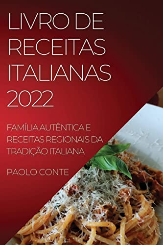 Beispielbild fr Livro de Receitas Italianas 2022 Conte (Portuguese Edition) zum Verkauf von Big River Books
