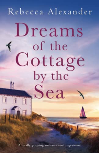 9781837901647: Dreams of the Cottage by the Sea: A totally gripping and emotional page-turner: 3 (The Island Cottage)