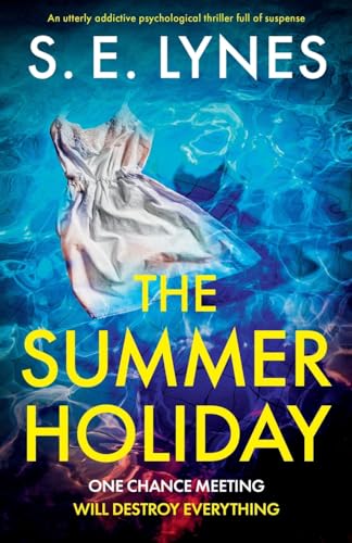 9781837903016: The Summer Holiday: An utterly addictive psychological thriller full of suspense
