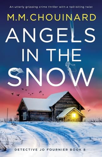 9781837904334: Angels in the Snow: An utterly gripping crime thriller with a nail-biting twist (Detective Jo Fournier)