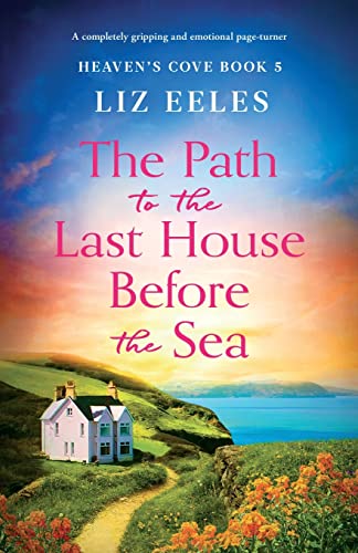 9781837904365: The Path to the Last House Before the Sea: A completely gripping and emotional page-turner