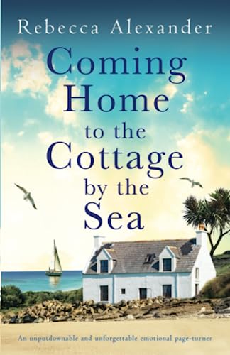 Stock image for Coming Home to the Cottage by the Sea: An unputdownable and unforgettable emotional page-turner for sale by ThriftBooks-Dallas