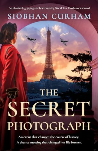 Stock image for The Secret Photograph: An absolutely gripping and heartbreaking World War Two historical novel for sale by Cornerstone Books