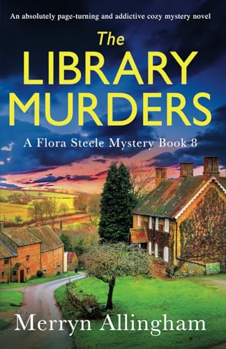 Stock image for The Library Murders: An absolutely page-turning and addictive cozy mystery novel: 8 (A Flora Steele Mystery) for sale by WorldofBooks