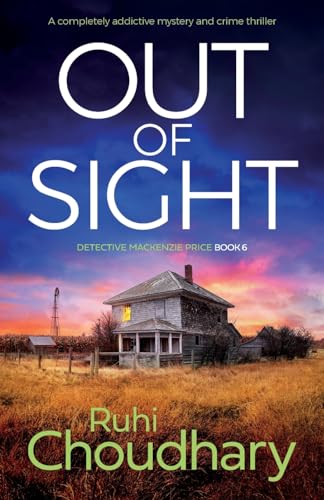 Beispielbild fr Out of Sight: A completely addictive mystery and crime thriller: 6 (Detective Mackenzie Price) zum Verkauf von WorldofBooks