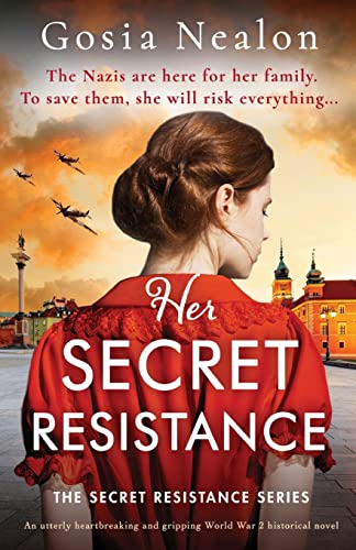 Stock image for Her Secret Resistance: An utterly heartbreaking and gripping World War 2 historical novel (The Secret Resistance Series) for sale by Dream Books Co.