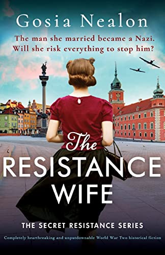 Stock image for The Resistance Wife: Completely heartbreaking and unputdownable World War Two historical fiction: 2 (The Secret Resistance Series) for sale by WorldofBooks