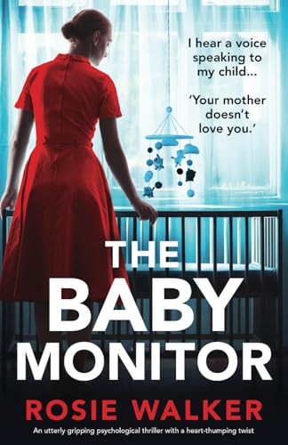 Stock image for The Baby Monitor: An utterly gripping psychological thriller with a heart-thumping twist for sale by ThriftBooks-Dallas