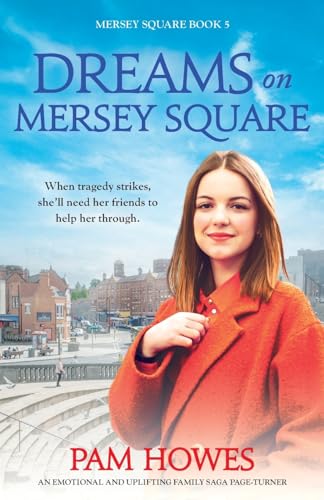 Stock image for Dreams on Mersey Square: An emotional and uplifting family saga page-turner for sale by GF Books, Inc.