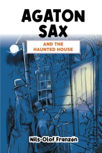 Imagen de archivo de Agaton Sax and the Haunted House (Agaton Sax Premium Colour Paperback Collection) a la venta por Book Deals