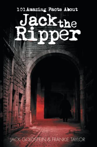 Stock image for 101 Amazing Facts about Jack the Ripper for sale by GF Books, Inc.