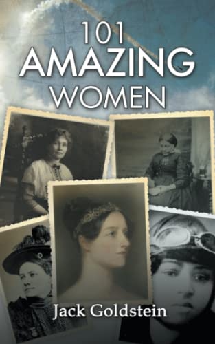 Beispielbild fr 101 Amazing Women : Extraordinary Heroines Throughout History zum Verkauf von Smartbuy