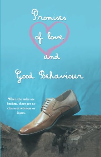 Stock image for Promises of Love and Good Behaviour for sale by PBShop.store US