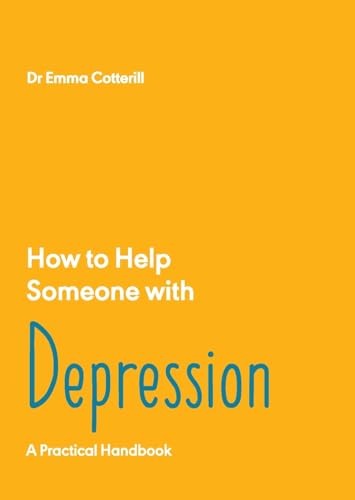 9781837962624: How to Help Someone with Depression: A Practical Toolkit: 2 (How to Help Someone With, 2)