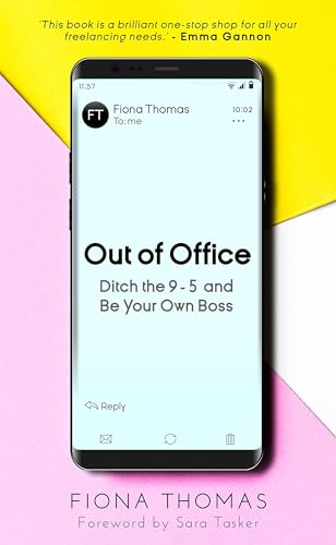 Beispielbild fr Out of Office: Ditch the 9-5 and Be Your Own Boss [Paperback] Thomas, Fiona zum Verkauf von Lakeside Books