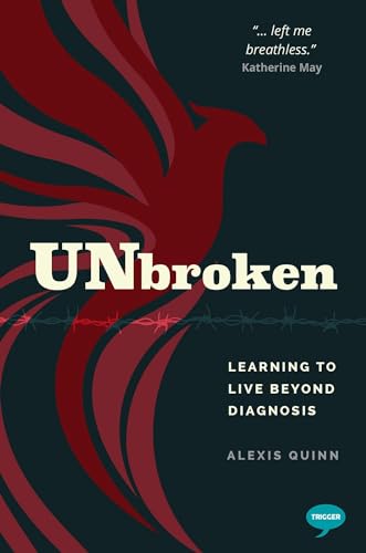 9781837963607: Unbroken: Learning to Live Beyond Diagnosis
