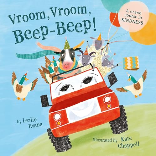 Stock image for Vroom Vroom Beep Beep (US Edition): A Crash Course in Kindness [Hardcover] Evans, Lezlie and Chappell, Kate for sale by Lakeside Books