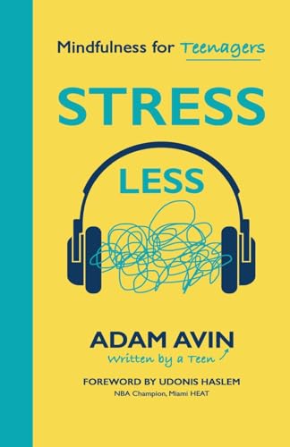 

Stress Less: Mindfulness for Teenagers