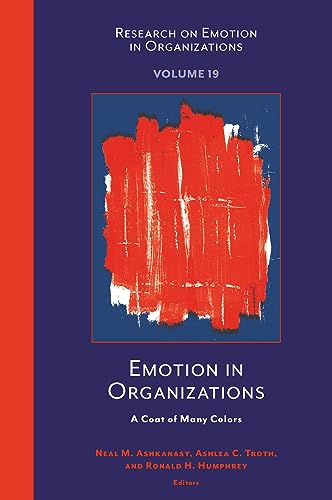 9781837972517: Emotion in Organizations: A Coat of Many Colors (Research on Emotion in Organizations, 19)