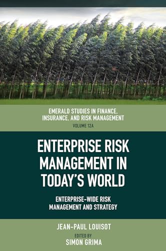 9781837974078: Enterprise Risk Management in Today’s World: Enterprise-Wide Risk Management and Strategy: 12 (Emerald Studies in Finance, Insurance, And Risk Management, 12A)