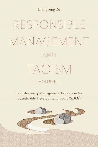 Beispielbild fr Responsible Management and Taoism. Volume 2 Transforming Management Education for Sustainable Development Goals (SDGS) zum Verkauf von Blackwell's