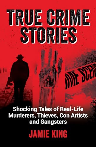 Beispielbild fr True Crime Stories: Shocking Tales of Real-Life Murderers, Thieves, Con Artists and Gangsters zum Verkauf von WorldofBooks