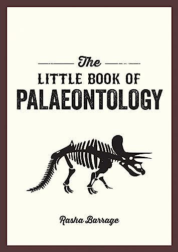 Beispielbild fr The Little Book of Palaeontology: The Pocket Guide to Our Fossilized Past zum Verkauf von WorldofBooks